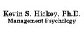 Kevin S. Hickey, Ph.D. Management Psychology