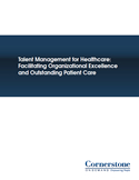 Talent Management for Healthcare: Facilitating Organizational Excellence and Outstanding Patient Care