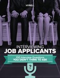 Interviewing Job Applicants: 100 Interview Questions You Didn't Think To Ask