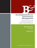 Development-Driven Performance Management The Path from Once-a-Year Performance Management to Ongoing Employee Development