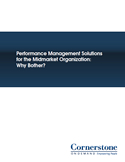 Performance Management Solutions for the Midmarket Organization: Why Bother?