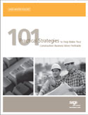 101 Practical Strategies to Help Make Your Construction Business More Profitable